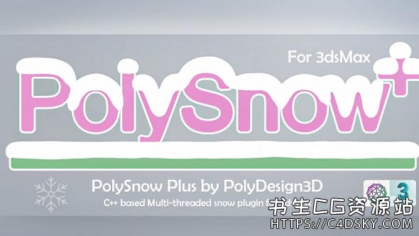 中文汉化版3DS Max插件-逼真雪花造雪助手插件PolySnowPlus v1.02 for 3DS Max 2016-2023