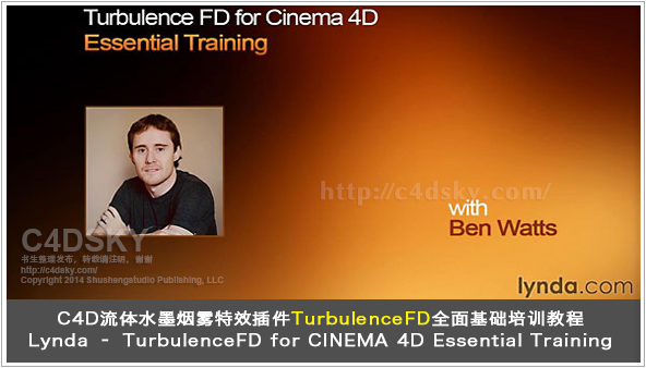 C4D流体水墨烟雾特效插件TurbulenceFD全面基础培训教程Lynda – TurbulenceFD for CINEMA 4D Essential Training