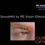 AE/Pr自定义模糊插件 RevisionFX SmoothKit 3.3.5 for After Effects Win64