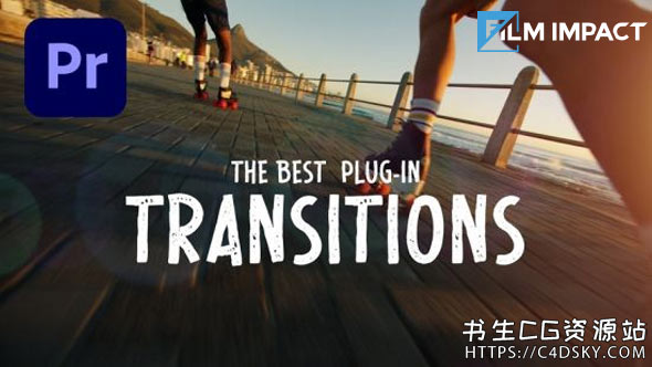 Premiere六套58组炫酷视频特效转场Pr插件合集FilmImpact Premium Video Transitions V4.7.2 CE Win