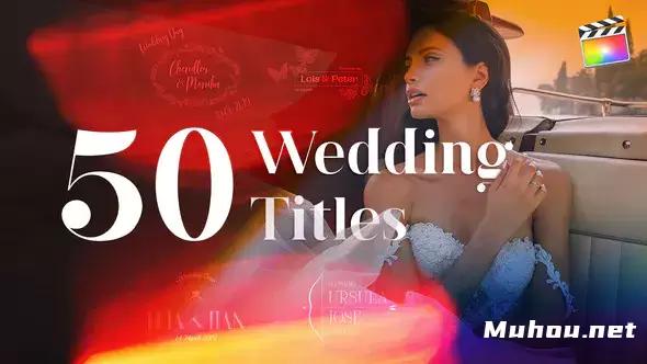 50个婚礼标题 文字动画 50 Wedding Titles | For Final Cut & Apple Motion视频FCPX模板插图