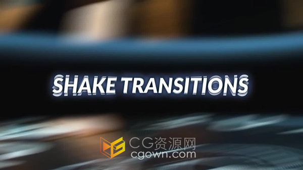 Shake Transitions AE&PR模板30种摇晃抖动画面转场过渡效果